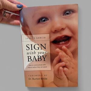 Sign with Your Baby Book by Joseph Garcia